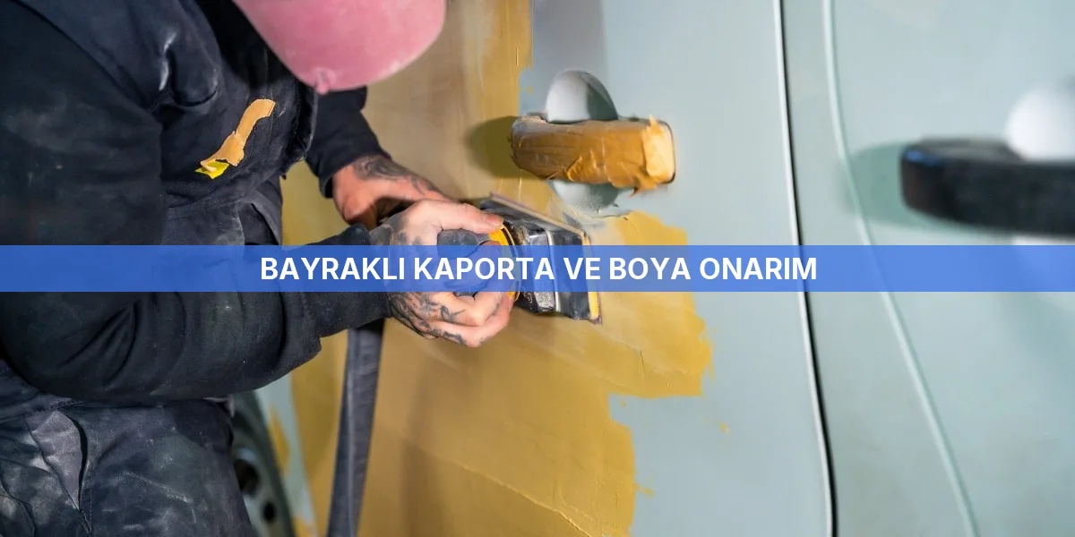 Bayraklı Kaporta ve Boya Onarım