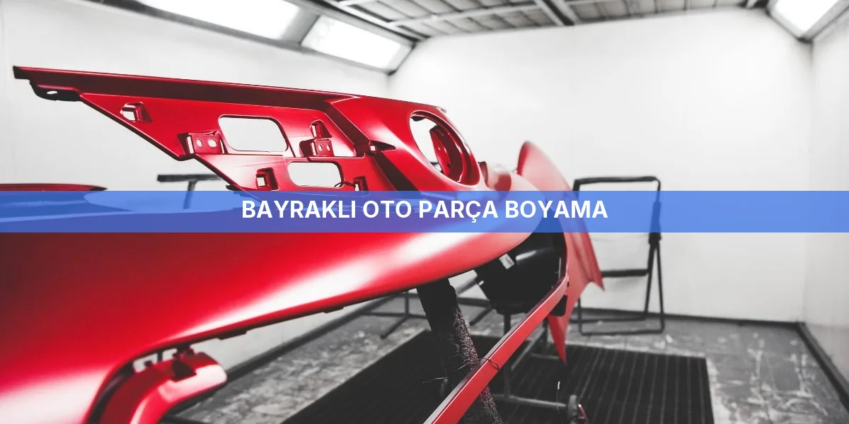 Bayraklı Oto Parça Boyama